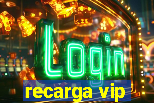 recarga vip